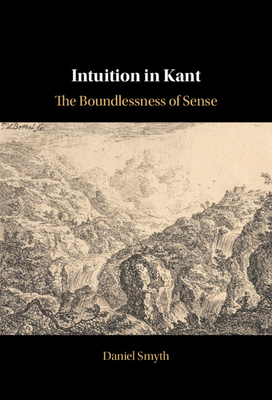 Intuition in Kant - Smyth, Daniel
