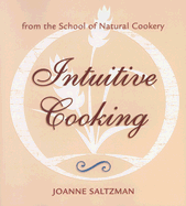 Intuitive Cooking: From the School of Natural Cookery