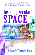 Invading Secular Space: Strategies for Tomorrow's Church