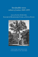 Invaluable Trees: Cultures of Nature, 1660-1830