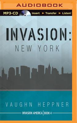 Invasion: New York - Heppner, Vaughn, and Ashby, Mark (Read by)