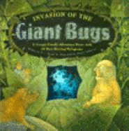 Invasion of the Giant Bugs: A Creepy-Crawly Adventure Story with 10 Hair-Raising Holograms
