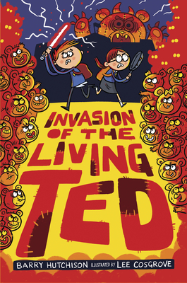 Invasion of the Living Ted - Hutchison, Barry