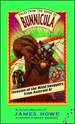 Invasion of the Mind Swappers from Asteroid 6! - Howe, James