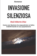 Invasione Silenziosa: Come una Nazione ha sequestrato un'altra indottrinando la sua popolazione