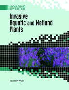 Invasive Aquatic and Wetland Plants