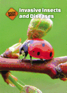 Invasive Insects and Diseases