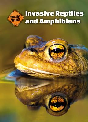 Invasive Reptiles and Amphibians - Schafer, Susan