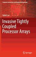 Invasive Tightly Coupled Processor Arrays