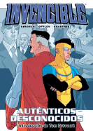 Invencible: Autenticos Desconocidos - Kirkman, Robert, and Ottley, Ryan, and Crabtree, Bill (Illustrator)