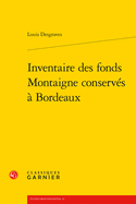 Inventaire des fonds Montaigne conserv?s ? Bordeaux