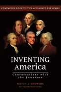 Inventing America-Conversations with the Founders