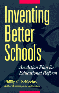 Inventing Better Schools: An Action Plan for Educational Reform