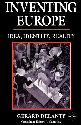 Inventing Europe - Delanty, G