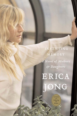 Inventing Memory: A Novel of Mothers and Daughters - Jong, Erica (Introduction by)