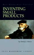 Inventing Small Products - Mason, Stanley I, and Scala Publishers, and Christopher, Bill (Editor)