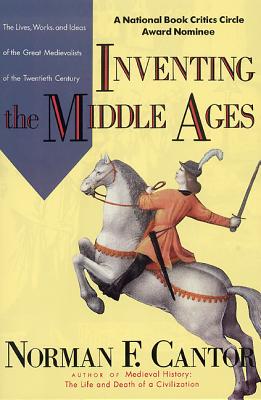 Inventing the Middle Ages - Cantor, Norman F