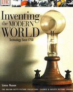 Inventing the Modern World: Technology Since 1750 - Bud, Robert