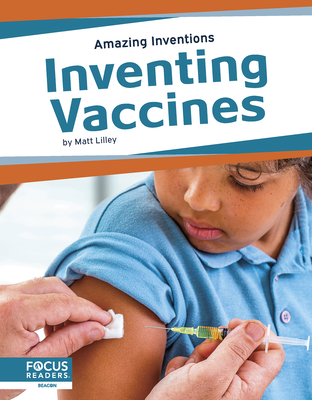 Inventing Vaccines - Lilley, Matt