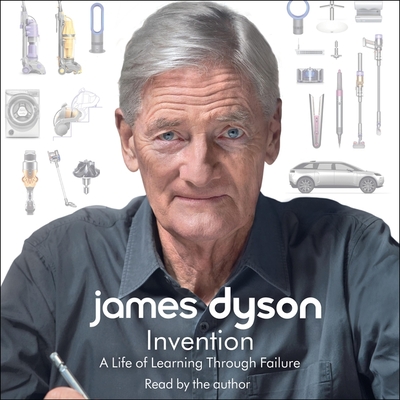 Invention: A Life - Dyson, James (Read by)