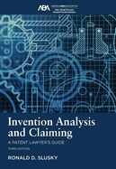 Invention Analysis and Claiming: A Patent Lawyer's Guide, Third Edition