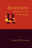 Invention in Rhetoric and Composition