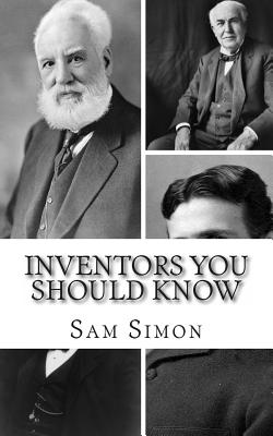 Inventors You Should Know: Profiles for Kids - Kidlit-O, and Simon, Sam