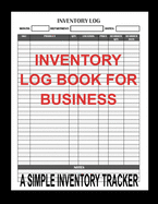 Inventory Log Book for Business: 8.5" x 11" Simple Inventory Tracker for Small Retail Sales Businesses, Inventory Ledger Sheets for Tracking Stock & Orders, Business Supplies Inventory Book for Accounting & Bookkeeping Records (110 pages)