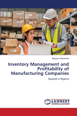 Inventory Management and Profitability of Manufacturing Companies - Daramola, Adeyemi