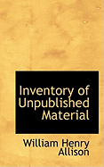 Inventory of Unpublished Material