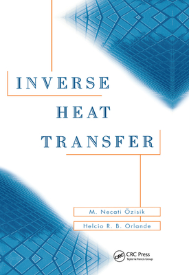 Inverse Heat Transfer - zisik, M Necati, and Orlande, Helcio R B