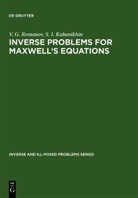 Inverse Problems for Maxwell's Equations - Romanov, V G, and Kabanikhin, S I