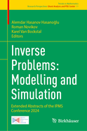 Inverse Problems: Modelling and Simulation: Extended Abstracts of the Ipms Conference 2024