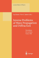Inverse Problems of Wave Propagation and Diffraction: Proceedings of the Conference Held in Aix-Les-Bains, France, September 23-27, 1996