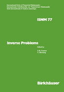 Inverse Problems: Proceedings of the Conference Held at the Mathematical Research Institute at Oberwolfach, Black Forest, May 18-24,1986