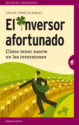 Inversor Afortunado, El - Torres, Carlos