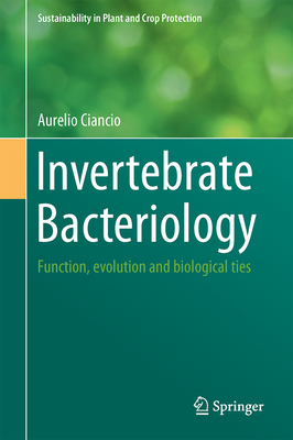 Invertebrate Bacteriology: Function, Evolution and Biological Ties - Ciancio, Aurelio