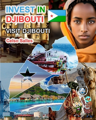 INVEST IN DJIBOUTI - Visit Djibouti - Celso Salles: Invest in Africa Collection - Salles, Celso