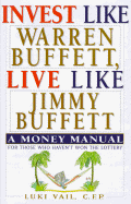 Invest W. Buffet, Live J. Buffe