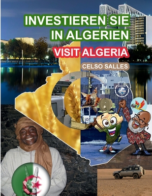 INVESTIEREN SIE IN ALGERIEN - Visit Algeria - Celso Salles: Investieren Sie in Die Afrika-Sammlung - Salles, Celso