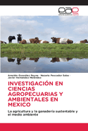 Investigaci?n En Ciencias Agropecuarias Y Ambientales En Mexico