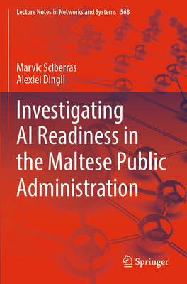 Investigating AI Readiness in the Maltese Public Administration - Sciberras, Marvic, and Dingli, Alexiei