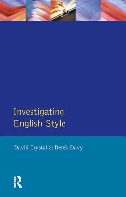 Investigating English Style - Crystal, David, and Davy, Derek