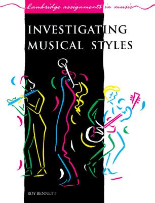 Investigating Musical Styles - Bennett, Roy