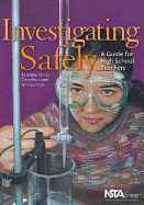 Investigating Safely: A Guide for High School Teachers