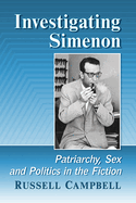 Investigating Simenon: Patriarchy, Sex and Politics in the Fiction