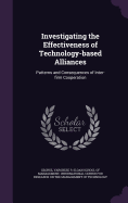 Investigating the Effectiveness of Technology-based Alliances: Patterns and Consequences of Inter-firm Cooperation