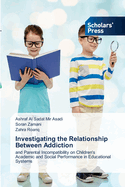 Investigating the Relationship Between Addiction