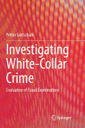 Investigating White-Collar Crime: Evaluation of Fraud Examinations