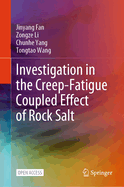 Investigation in the Creep-Fatigue Coupled Effect of Rock Salt